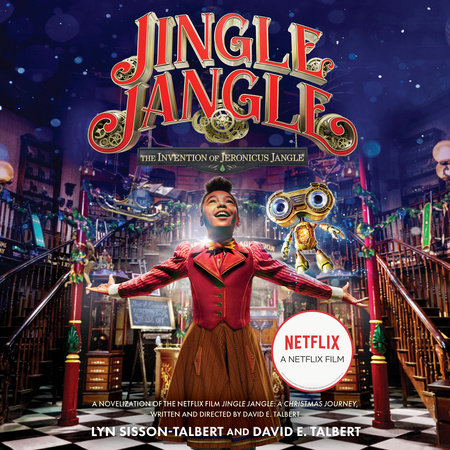 Jingle Jangle: The Invention of Jeronicus Jangle by Lyn Sisson-Talbert and David E. Talbert