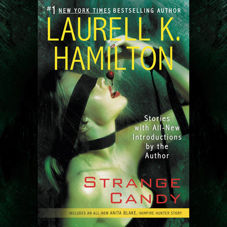 Strange Candy by Laurell K. Hamilton