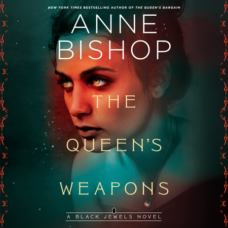 The Queen's Weapons by Anne Bishop