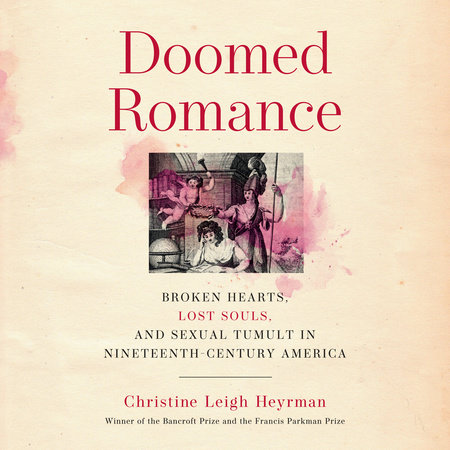 Doomed Romance by Christine Leigh Heyrman: 9780525655589