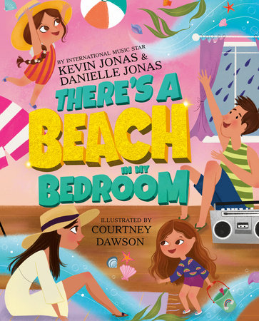 There's a Beach in My Bedroom by Kevin Jonas and Danielle Jonas