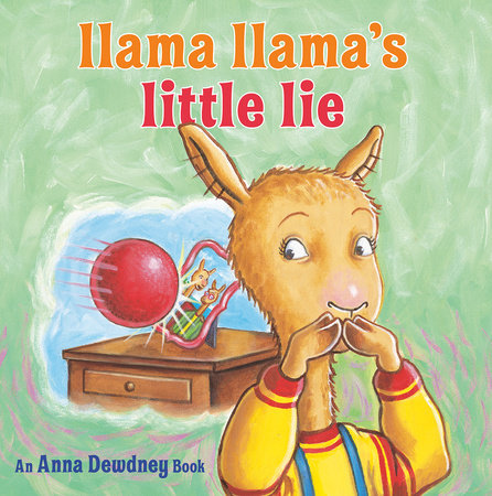 Llama Llama's Little Lie by Anna Dewdney and Reed Duncan