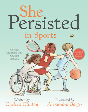 She Persisted in Sports by Chelsea Clinton