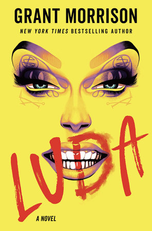 Luda by Grant Morrison: 9780593355329 | PenguinRandomHouse.com: Books