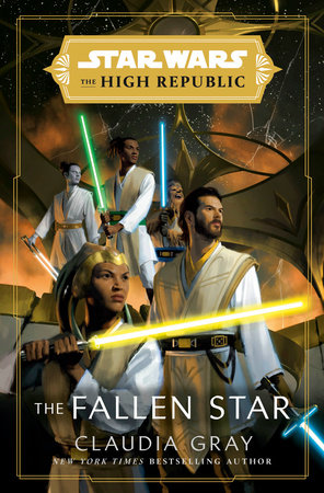 Star Wars: The Fallen Star (The High Republic) by Claudia Gray