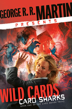 George R. R. Martin Presents Wild Cards: Card Sharks by George R. R. Martin