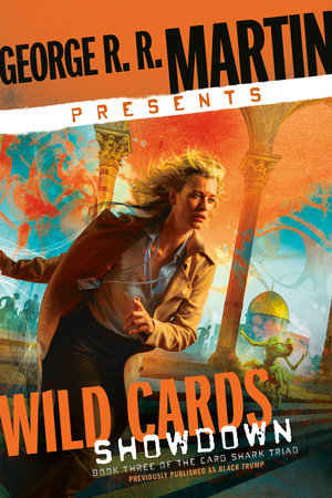 George R. R. Martin Presents Wild Cards: Showdown by George R. R. Martin