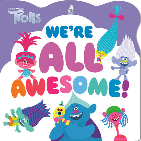 We're All Awesome! (DreamWorks Trolls) by Sebastian Belle