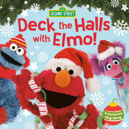 Deck the Halls with Elmo! A Christmas Sing-Along (Sesame Street) by Sonali Fry