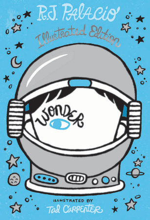 Wonder: Illustrated Edition by R. J. Palacio