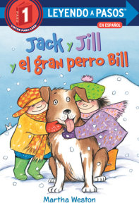 Jack y Jill y el gran perro Bill (Jack and Jill and Big Dog Bill Spanish Edition)