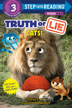 Truth or Lie: Cats! by Erica S. Perl
