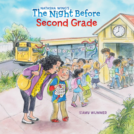 The Night Before Second Grade by Natasha Wing; Illustrated by Amy Wummer