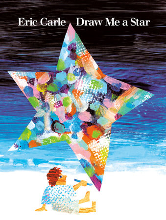 Draw Me a Star by Eric Carle