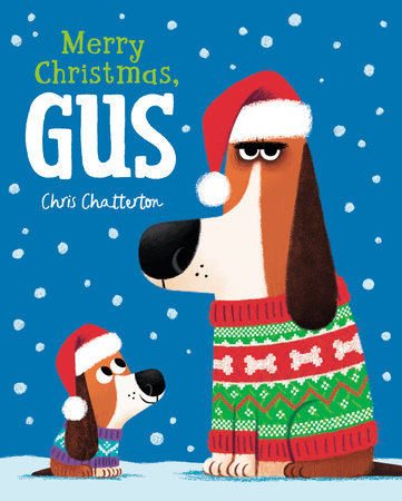 Merry Christmas, Gus by Chris Chatterton