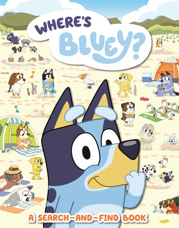 Where's Bluey? by Penguin Young Readers Licenses