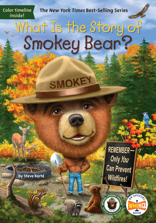 What Is the Story of Smokey Bear? by Steve Korté and Who HQ