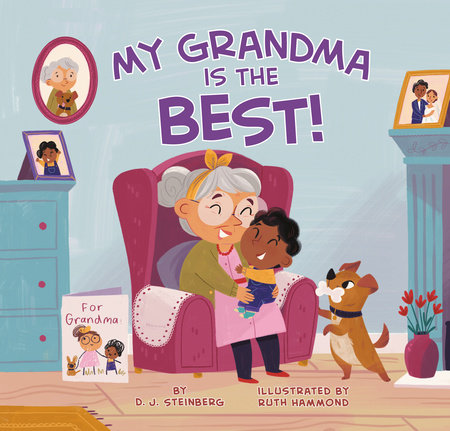 My Grandma Is the Best! by D.J. Steinberg