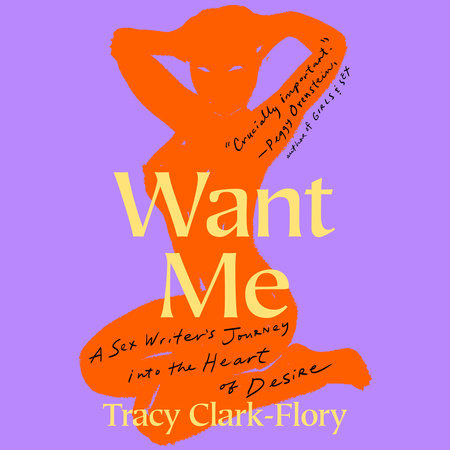Want Me by Tracy Clark-Flory