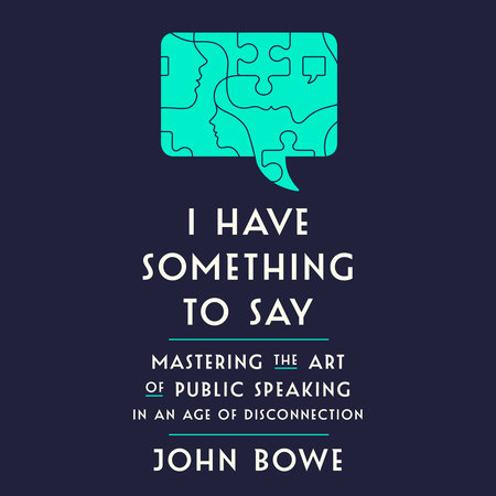 I Have Something to Say by John Bowe
