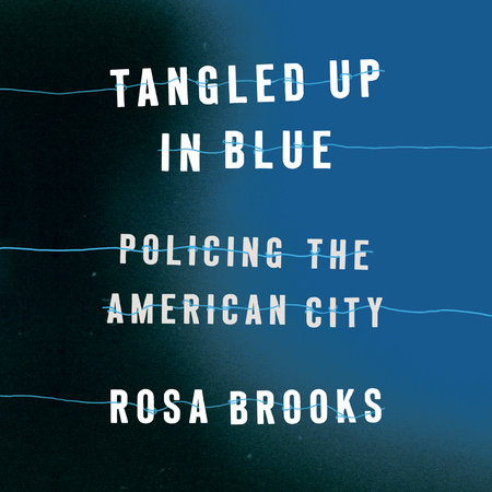 Tangled Up in Blue by Rosa Brooks
