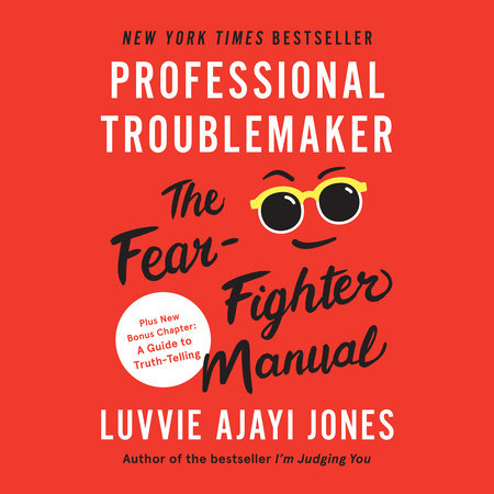 Professional Troublemaker by Luvvie Ajayi Jones