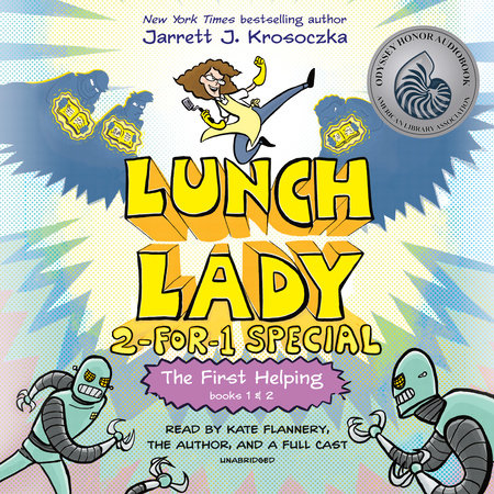 The First Helping (Lunch Lady Books 1 & 2) by Jarrett J. Krosoczka