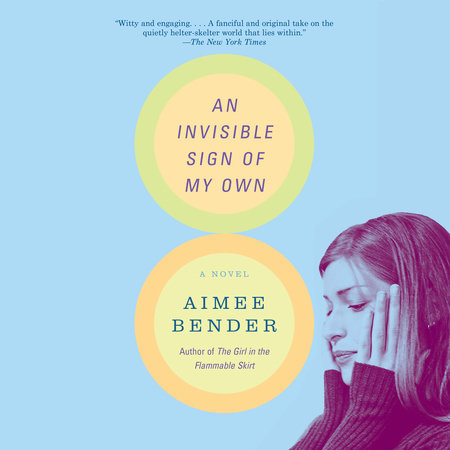 An Invisible Sign of My Own by Aimee Bender