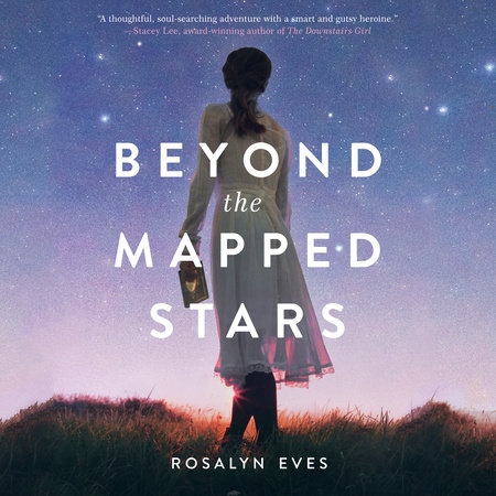 Beyond the Mapped Stars by Rosalyn Eves