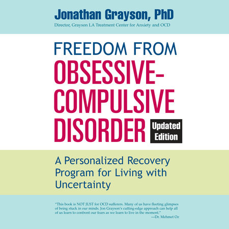 Freedom from Obsessive Compulsive Disorder by Jonathan Grayson