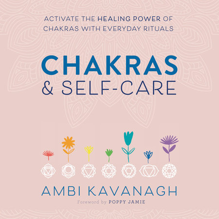 Chakras & Self-Care by Ambi Kavanagh
