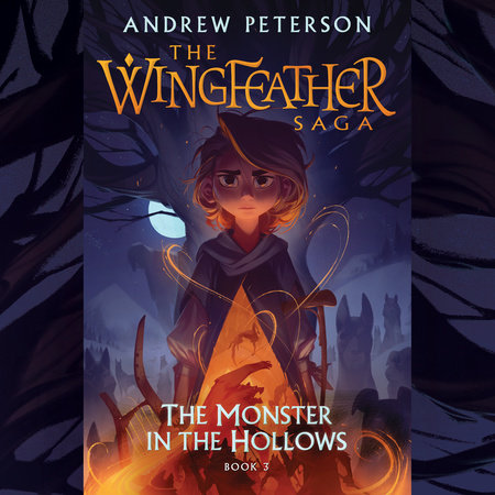 The Monster in the Hollows by Andrew Peterson