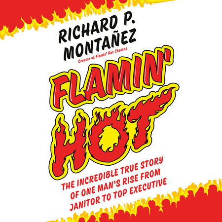 Flamin' Hot by Richard Montanez