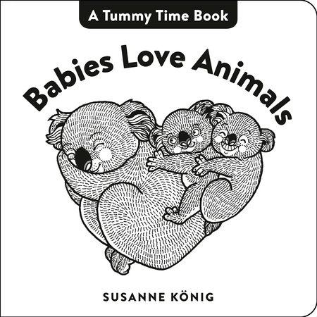 Babies Love Animals by Susanne König