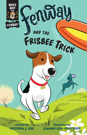 Fenway and the Frisbee Trick by Victoria J. Coe