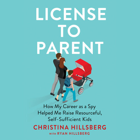 License to Parent by Christina Hillsberg and Ryan Hillsberg