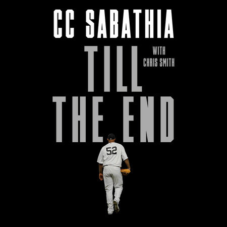 Till the End by CC Sabathia and Chris Smith