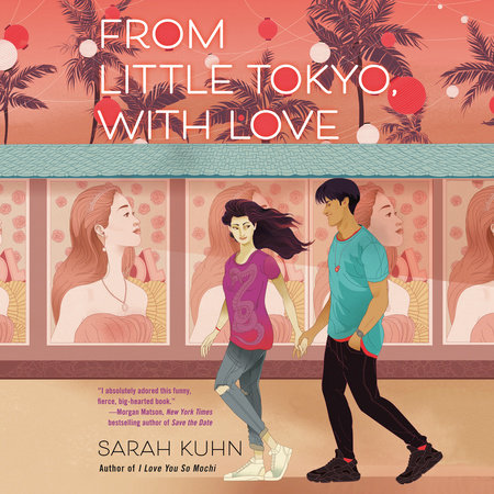 From Little Tokyo, with Love by Sarah Kuhn