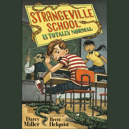Strangeville School Is Totally Normal by Darcy Miller