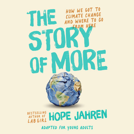 The Story of More (Adapted for Young Adults) by Hope Jahren