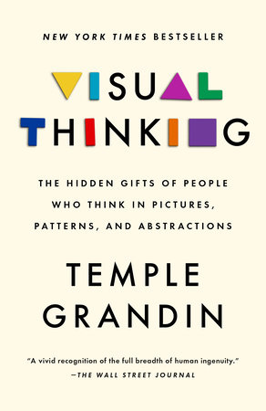 Visual Thinking by Temple Grandin, Ph.D.