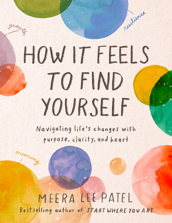 How It Feels to Find Yourself by Meera Lee Patel