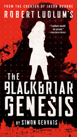 Robert Ludlum's The Blackbriar Genesis by Simon Gervais