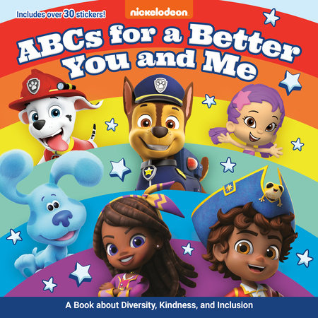 ABCs for a Better You and Me: A Book About Diversity, Kindness, and Inclusion  (Nickelodeon) by Random House
