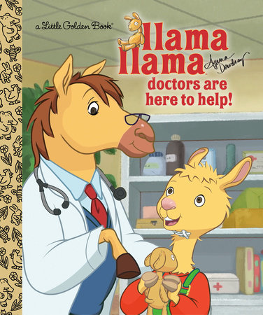 Llama Llama Doctors are Here to Help! by Anna Dewdney