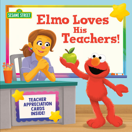 Elmo Loves His Teachers! (Sesame Street) by Christy Webster