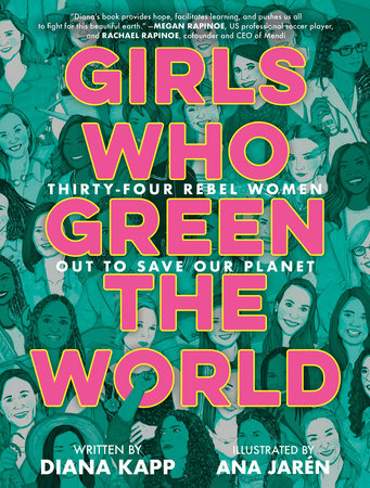 Girls Who Green the World by Diana Kapp