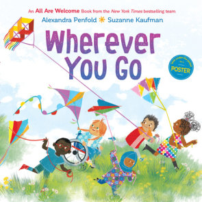 Wherever You Go (An All Are Welcome Book)