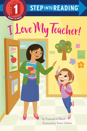 I Love My Teacher! by Frances Gilbert