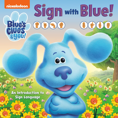 Sign with Blue! (Blue's Clues & You) by Random House